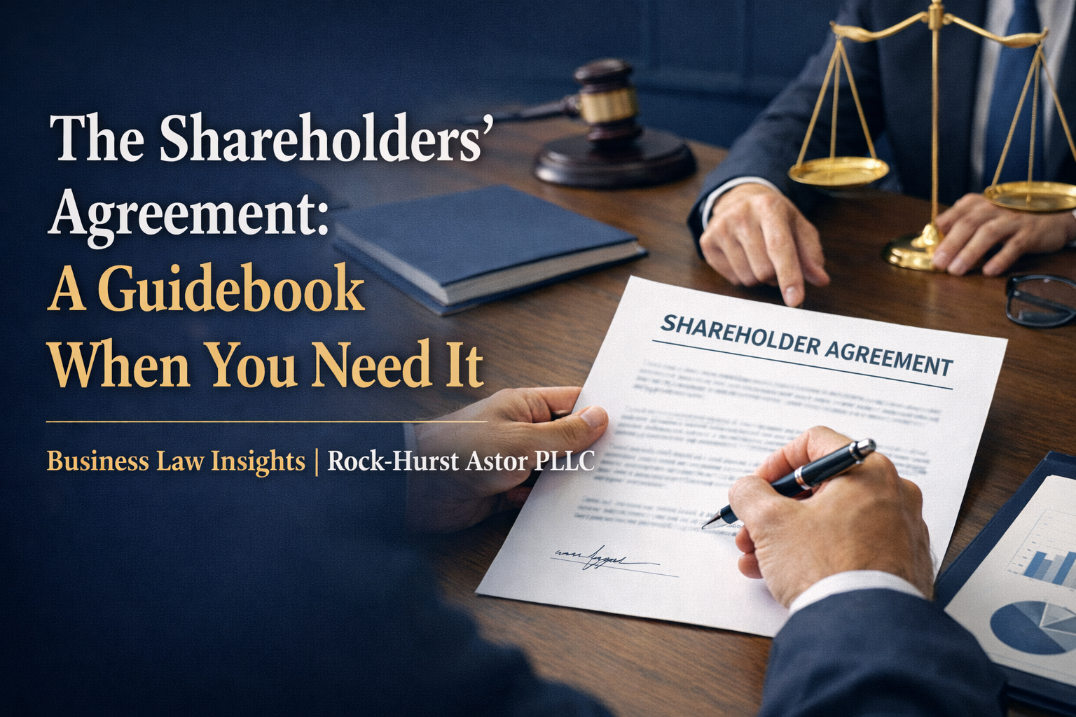 The Shareholders' Agreement: A Guidebook When You Need It